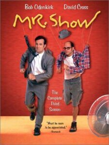 Mr. Show - The 100 Best Comedy Sketches of All Time kalleryan.com